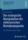 Die Strategische Manipulation Der Elektronischen Mundpropaganda: Eine Spieltheoretische Analyse (2014)