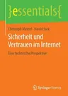 Sicherheit Und Vertrauen Im Internet: Eine Technische Perspektive (2014)