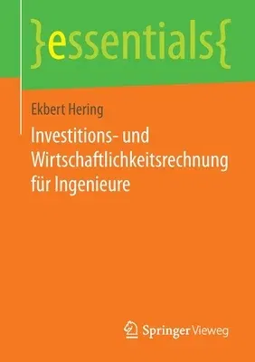 Investitions- Und Wirtschaftlichkeitsrechnung Für Ingenieure (2014)