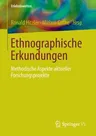 Ethnographische Erkundungen: Methodische Aspekte Aktueller Forschungsprojekte (2015)