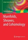 Manifolds, Sheaves, and Cohomology (2016)