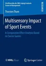 Multisensory Impact of Sport Events: A Comparative Effect Analysis Based on Soccer Games (2016)