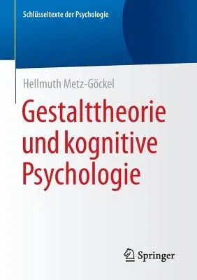 Gestalttheorie Und Kognitive Psychologie (1. Aufl. 2016)