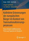 Kollektive Erinnerungen Der Europäischen Bürger Im Kontext Von Transnationalisierungsprozessen: Deutschland, Großbritannien, Polen Und Spanien Im Verg