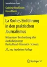 La Roches Einführung in Den Praktischen Journalismus: Mit Genauer Beschreibung Aller Ausbildungswege Deutschland - Österreich - Schweiz (20., Neu Bear