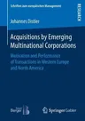 Acquisitions by Emerging Multinational Corporations: Motivation and Performance of Transactions in Western Europe and North America (2018)