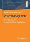 Kostenmanagement: Eine Einführung Für Sozialwirtschaftliche Organisationen (1. Aufl. 2021)