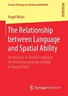 The Relationship Between Language and Spatial Ability: An Analysis of Spatial Language for Reconstructing the Solving of Spatial Tasks (2017)