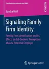 Signaling Family Firm Identity: Familiy Firm Identification and Its Effects on Job Seekers' Perceptions about a Potential Employer (2018)