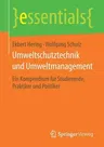 Umweltschutztechnik Und Umweltmanagement: Ein Kompendium Für Studierende, Praktiker Und Politiker (1. Aufl. 2018)