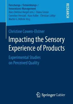 Impacting the Sensory Experience of Products: Experimental Studies on Perceived Quality (2018)