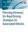 Planning Universal On-Road Driving Strategies for Automated Vehicles (2018)