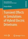 Transient Effects in Simulations of Hybrid Electric Drivetrains (2019)