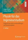 Physik Für Das Ingenieurstudium: Prägnant Mit Vielen Lernkontrollfragen Und Beispielaufgaben (6., Uberarb. Aufl. 2018)