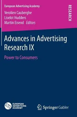 Advances in Advertising Research IX: Power to Consumers (2018)