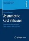 Asymmetric Cost Behavior: Implications for the Credit and Financial Risk of a Firm (2019)