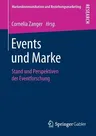 Events Und Marke: Stand Und Perspektiven Der Eventforschung (1. Aufl. 2018)