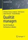 Qualität Managen: Das Iso-Handbuch Für Kreative in Medien (1. Aufl. 2019)