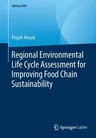 Regional Environmental Life Cycle Assessment for Improving Food Chain Sustainability (2012, Reprint 2019)