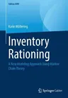 Inventory Rationing: A New Modeling Approach Using Markov Chain Theory (2007, Reprint 2019)