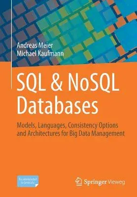 SQL & Nosql Databases: Models, Languages, Consistency Options and Architectures for Big Data Management (2019)