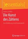 Die Kunst Des Zählens: Eine Einführung in Die Kombinatorik (1. Aufl. 2019)