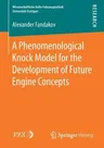 A Phenomenological Knock Model for the Development of Future Engine Concepts (2019)