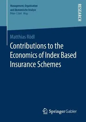 Contributions to the Economics of Index Based Insurance Schemes (2019)