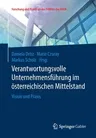 Verantwortungsvolle Unternehmensführung Im Österreichischen Mittelstand: Vision Und Praxis (1. Aufl. 2019)