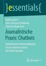 Journalistische Praxis: Chatbots: Automatisierte Kommunikation Im Journalismus Und in Der Public Relation (1. Aufl. 2019)