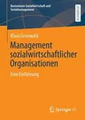 Management Sozialwirtschaftlicher Organisationen: Eine Einführung (1. Aufl. 2022)