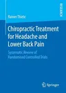 Chiropractic Treatment for Headache and Lower Back Pain: Systematic Review of Randomised Controlled Trials (2019)