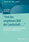 Und Das Ungeheure Bild Der Landschaft...": The Genesis of Landscape Understanding in the German-Speaking Regions (2020)