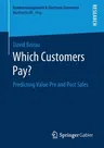 Which Customers Pay?: Predicting Value Pre and Post Sales (2020)