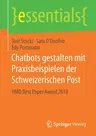 Chatbots Gestalten Mit Praxisbeispielen Der Schweizerischen Post: Hmd Best Paper Award 2018 (1. Aufl. 2020)