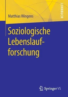 Soziologische Lebenslaufforschung (1. Aufl. 2020)