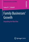 Family Businesses' Growth: Unpacking the Black Box (2020)