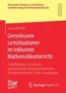 Gemeinsame Lernsituationen Im Inklusiven Mathematikunterricht: Zieldifferentes Lernen Am Gemeinsamen Lerngegenstand Des Flexiblen Rechnens in Der Grun