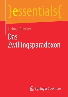 Das Zwillingsparadoxon (1. Aufl. 2020)