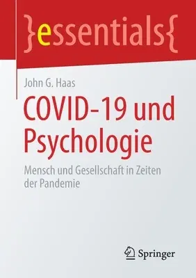 Covid-19 Und Psychologie: Mensch Und Gesellschaft in Zeiten Der Pandemie (1. Aufl. 2020)