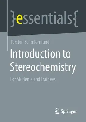 Introduction to Stereochemistry: For Students and Trainees (2021)