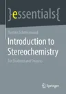 Introduction to Stereochemistry: For Students and Trainees (2021)