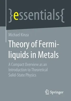 Theory of Fermi-Liquids in Metals: A Compact Overview as an Introduction to Theoretical Solid-State Physics (2021)