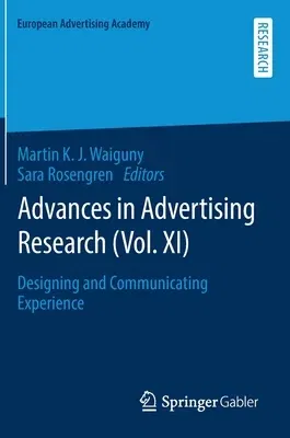 Advances in Advertising Research (Vol. XI): Designing and Communicating Experience (2021)