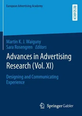 Advances in Advertising Research (Vol. XI): Designing and Communicating Experience (2021)