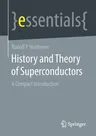 History and Theory of Superconductors: A Compact Introduction (2021)