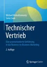 Technischer Vertrieb: Eine Praxisorientierte Einführung in Das Business-To-Business-Marketing (2., Uberarb. U. Erw. Aufl. 2021)