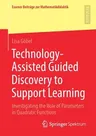 Technology-Assisted Guided Discovery to Support Learning: Investigating the Role of Parameters in Quadratic Functions (2021)