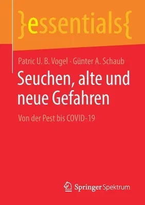 Seuchen, Alte Und Neue Gefahren: Von Der Pest Bis Covid-19 (1. Aufl. 2021)