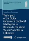 The Impact of the Digital Consumer's Emotional Intelligence in Relation to the Moral Values Promoted in E-Business (2021)